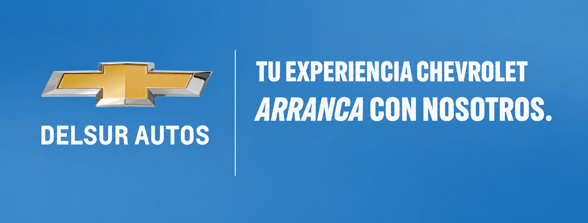 Chevrolet · Delsur Autos · Tu experiencia Chevrolet arranca con nosotros